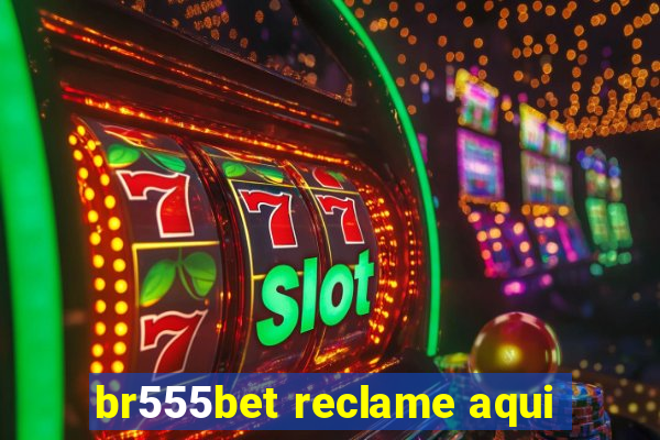 br555bet reclame aqui